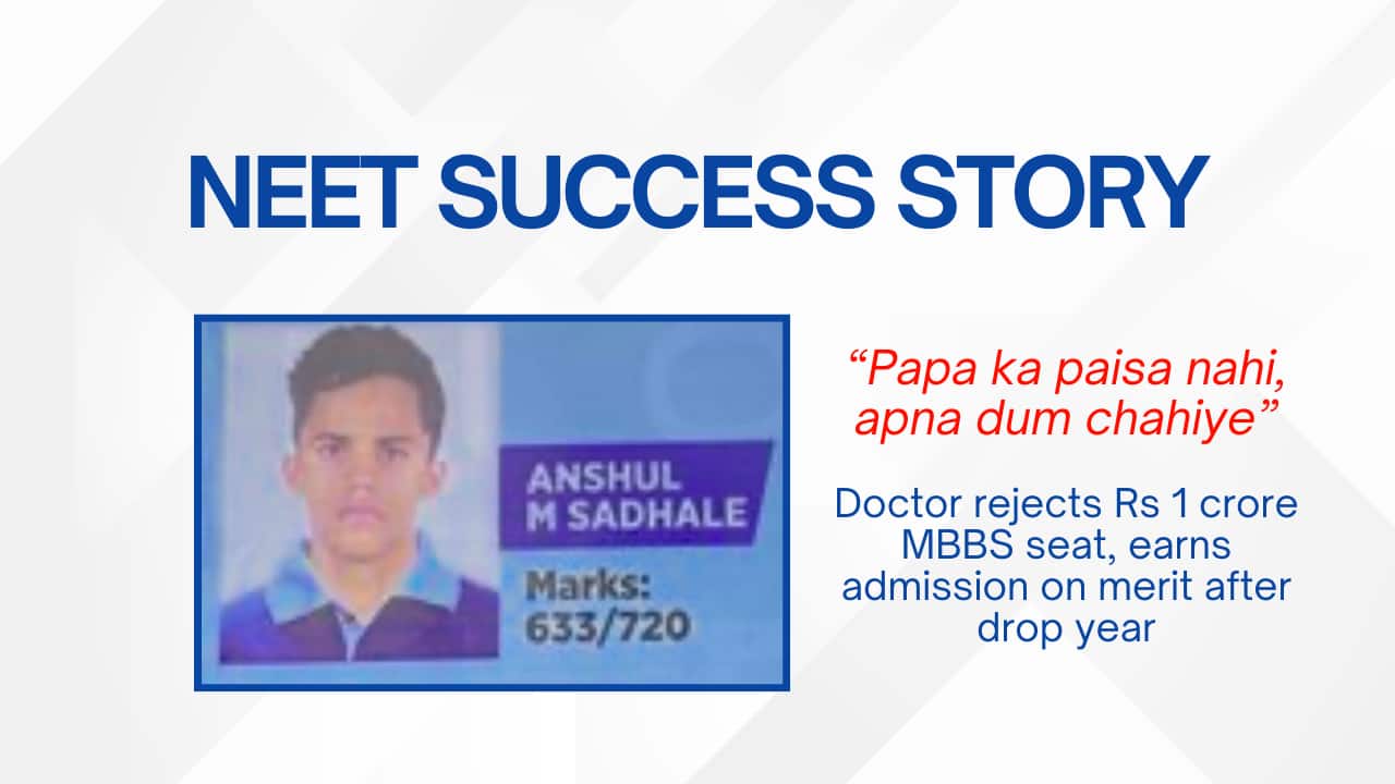 'Papa ka paisa nahi, apna dum chahiye': Doctor rejects Rs 1 crore MBBS seat, earns admission on merit after drop year