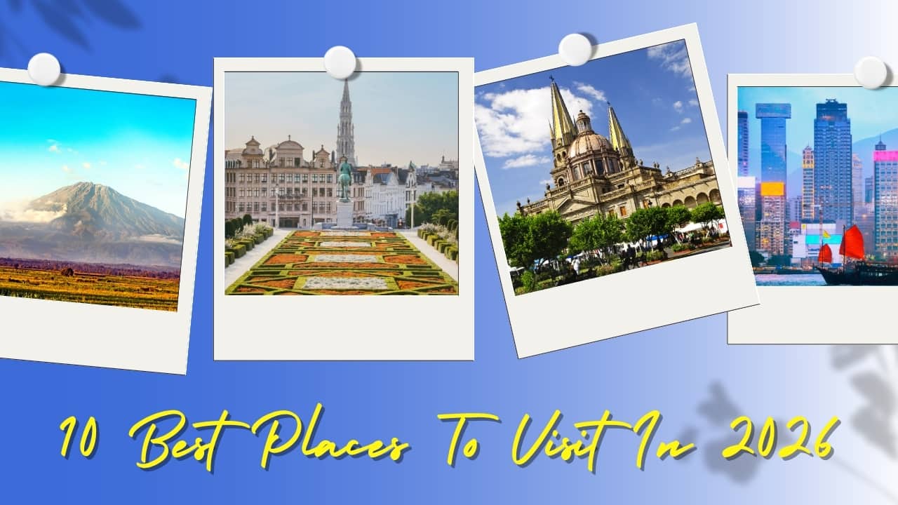 10 best travel destinations for 2026 you can’t miss