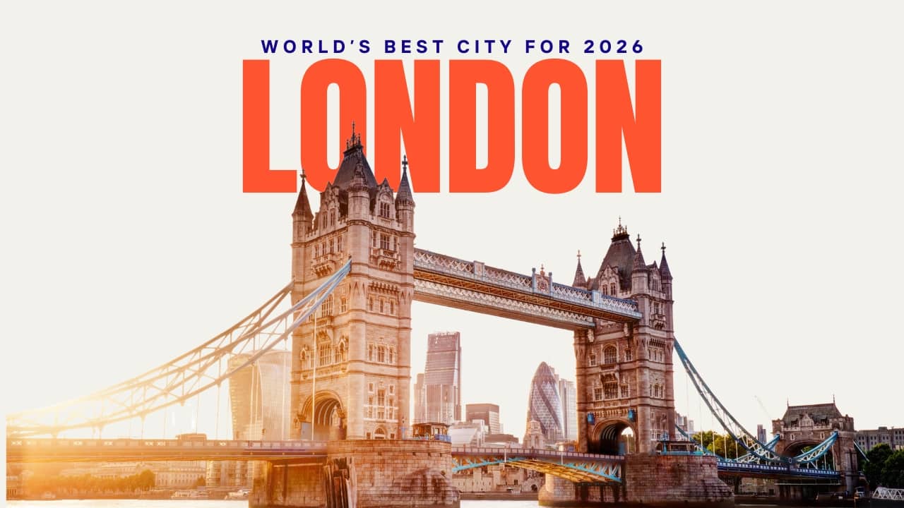 London crowned the 'world’s best city for 2026 — here's why