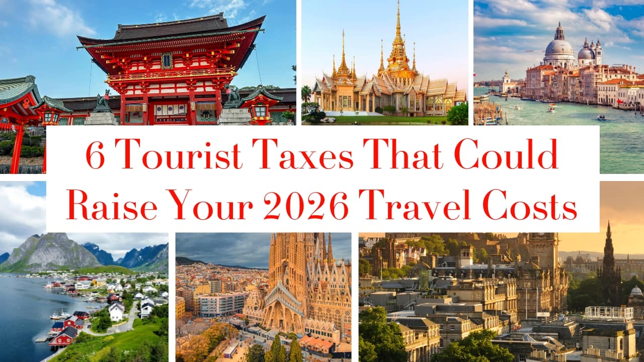 6 new tourist taxes at popular destinations that could make your 2026 holiday expensive
