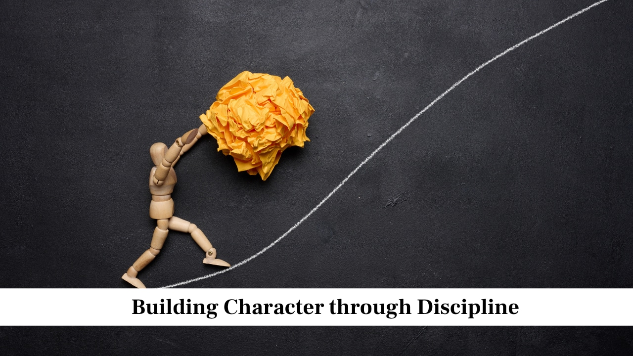Building Character through Discipline