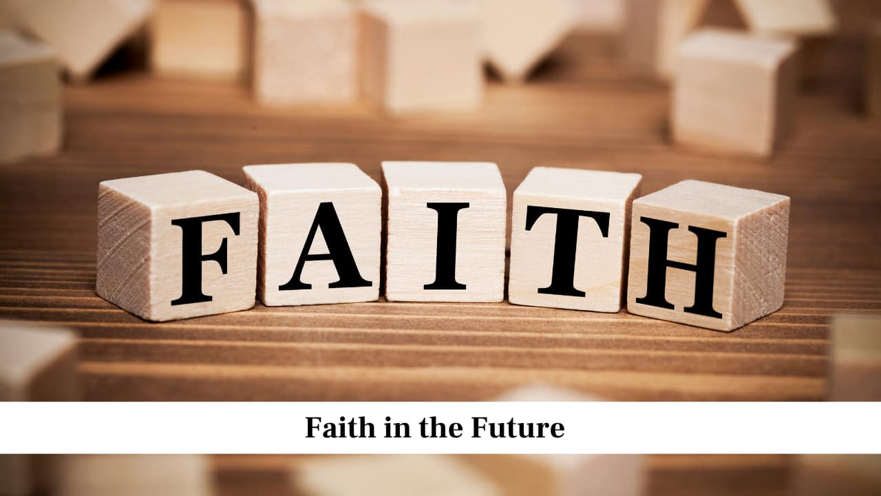 Faith in the Future