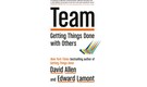 Book Extract | Team: Getting Things Done with Others by David Allen and Edward Lamont
