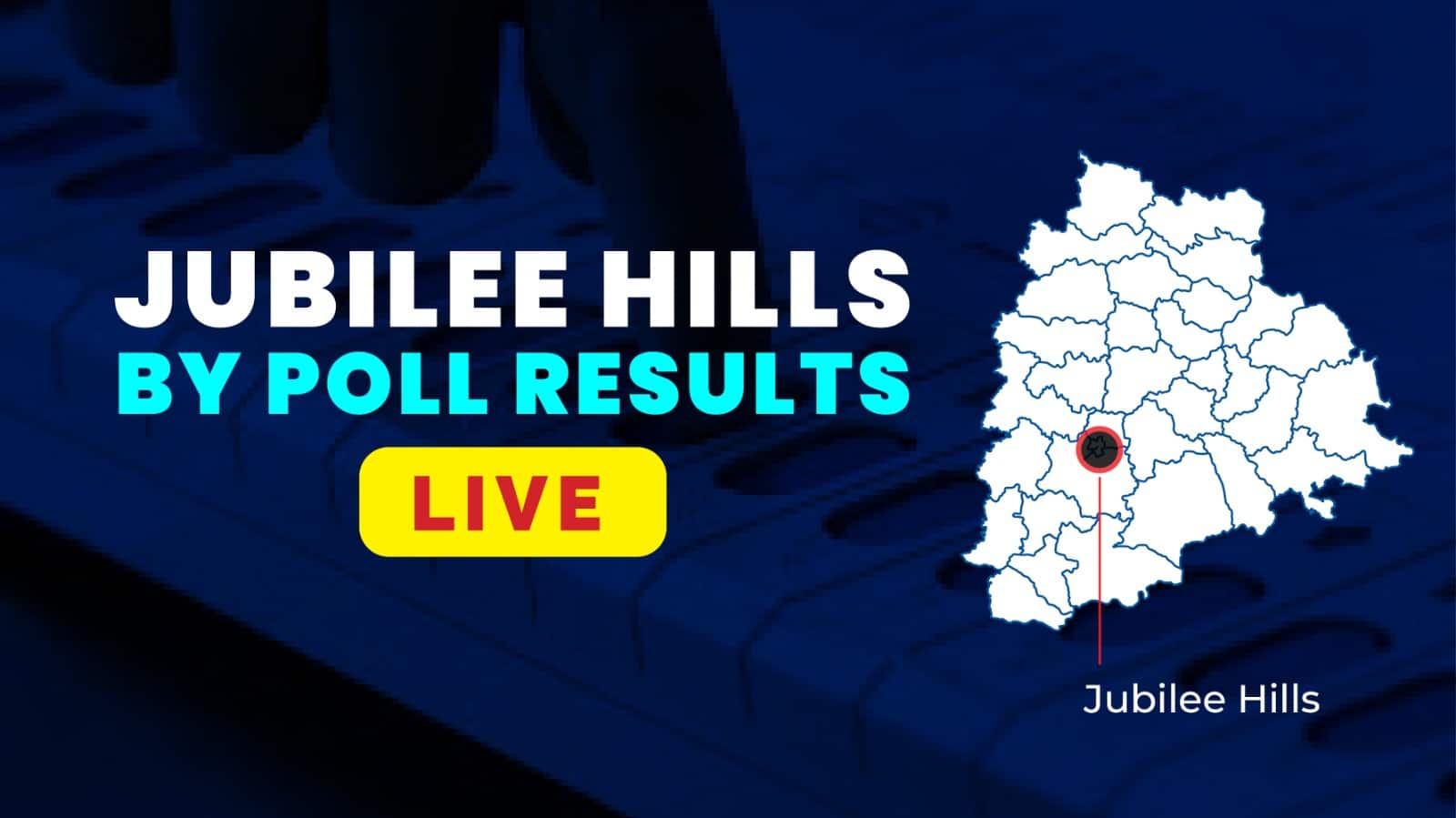 Jubilee Hills By Election Result 2025 Live: Counting of Votes to Begin Soon Jubilee Hills By Election Result 2025 Live: Counting of Votes to Begin Soon