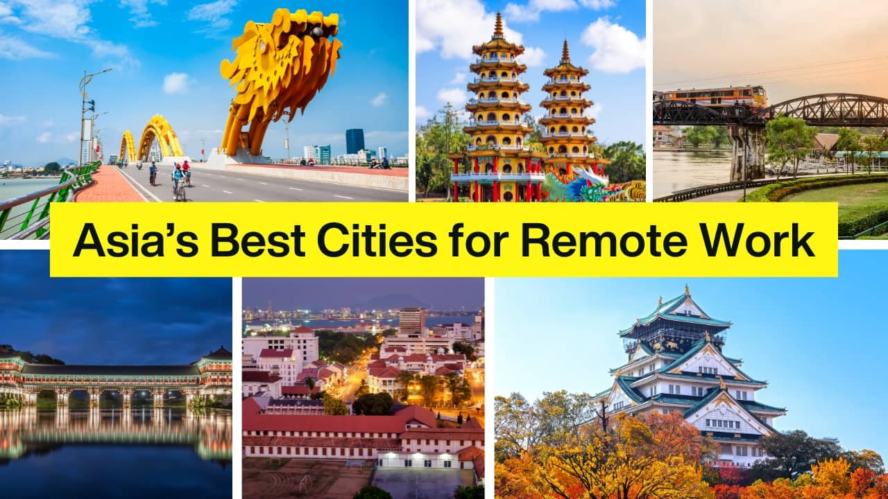 Discover Asia’s 6 best cities for remote work and adventure Discover Asia’s 6 best cities for remote work and adventure