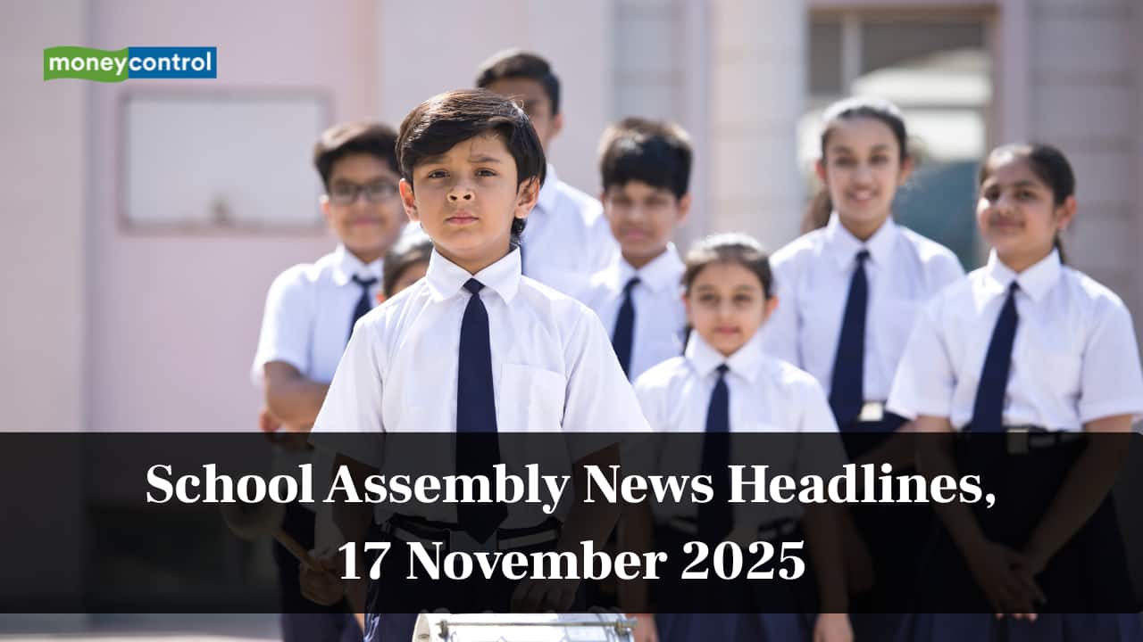 School Assembly News Headlines, 17 November 2025: National, International, Business and Sports Updates