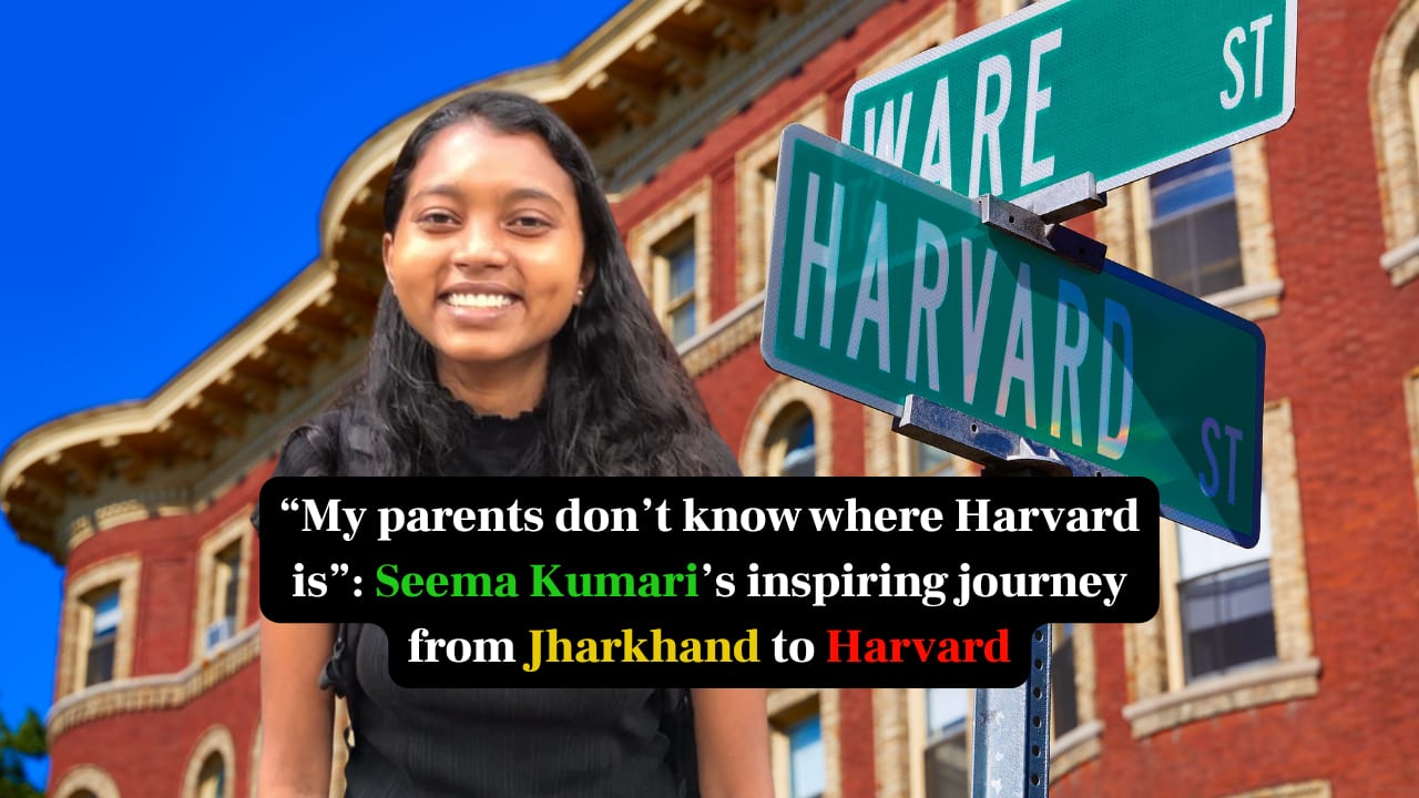 “My parents don’t know where Harvard is”: Seema Kumari’s inspiring journey from Jharkhand village to Harvard