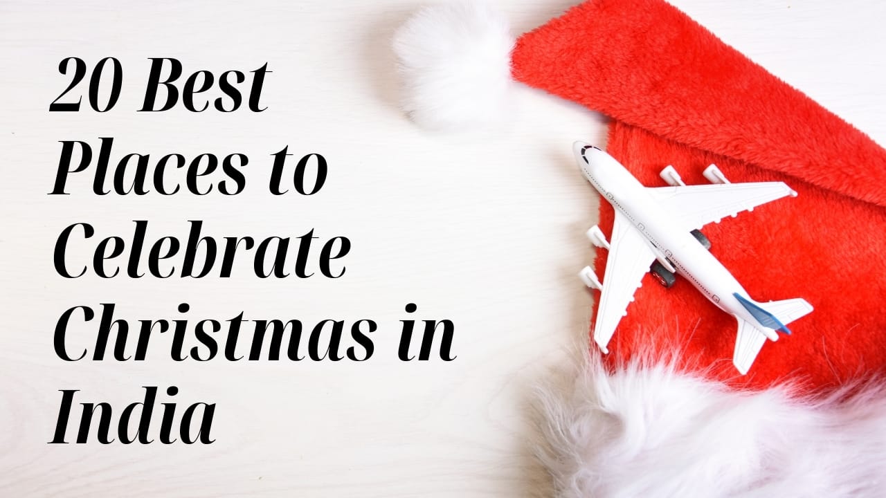 20 spectacular places in India to celebrate Christmas in style