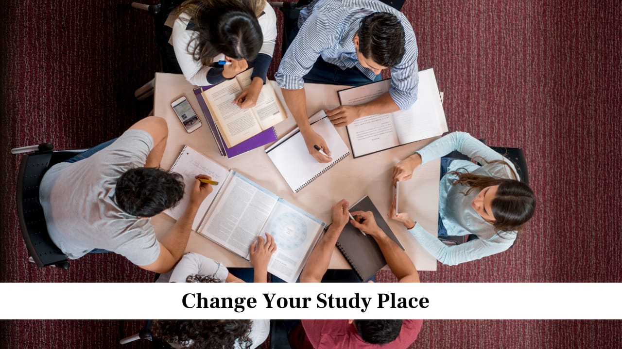 Change Your Study Place<br />Sometimes the brain gets bored with the same room or desk, and that makes studying slower. Changing your study place can make your mind more alert. You could sit near a window, move to a quieter room, or choose a spot that feels comfortable for reading and writing. A new environment signals your brain to pay attention. This small change can increase focus and help you stay on task for longer.