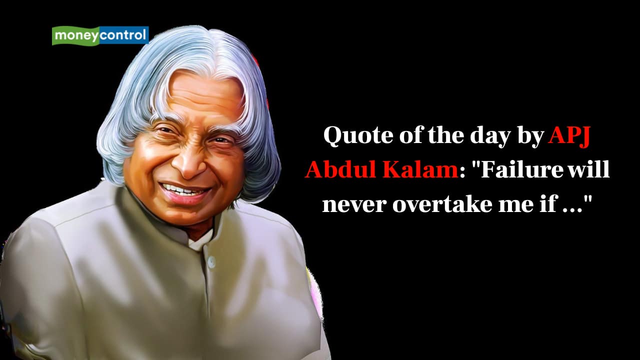 APJ Abdul Kalam Quote of the Day: "Failure will never overtake me if ..."
