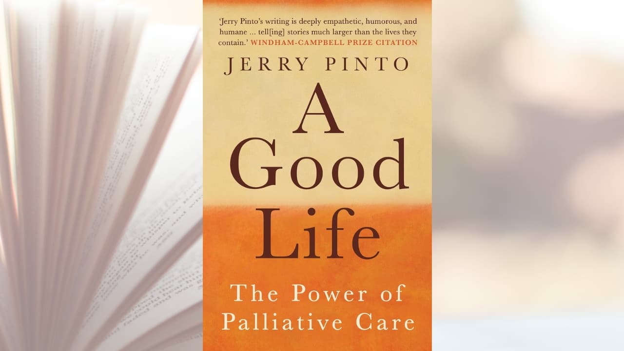 Book Extract: A Good Life: The Power of Palliative Care