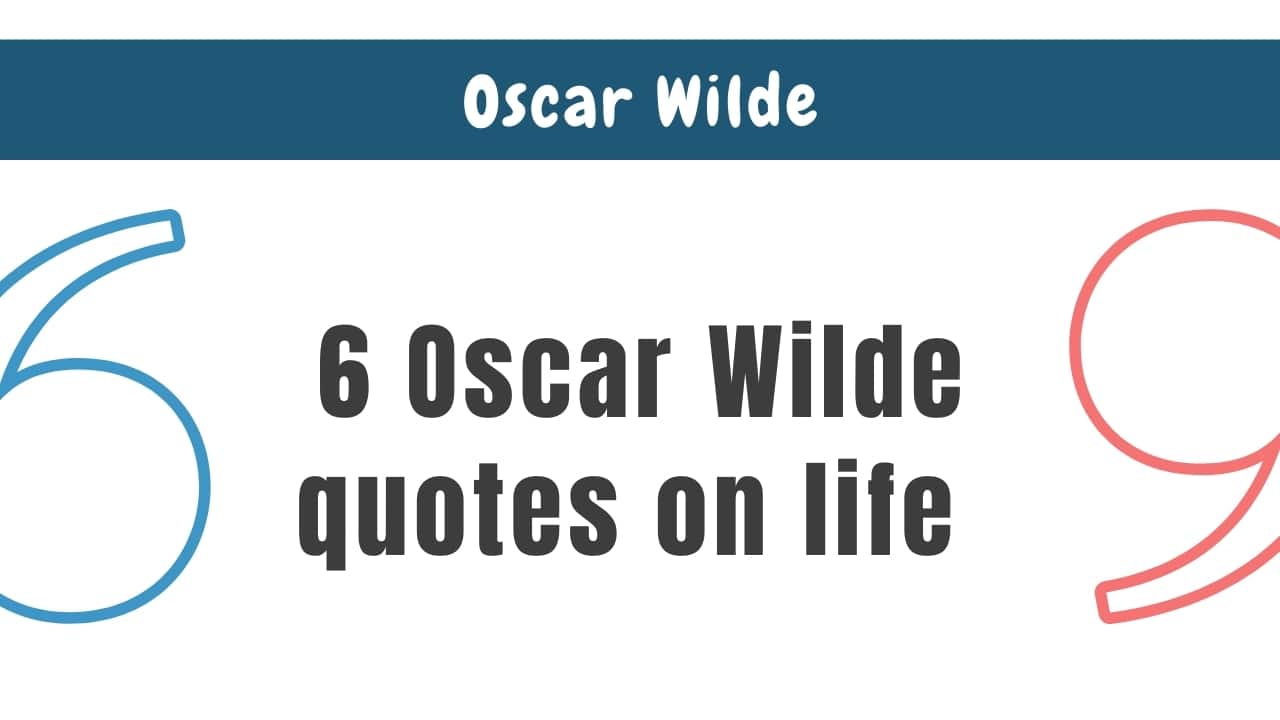 6 Oscar Wilde quotes on life that are both witty and wise