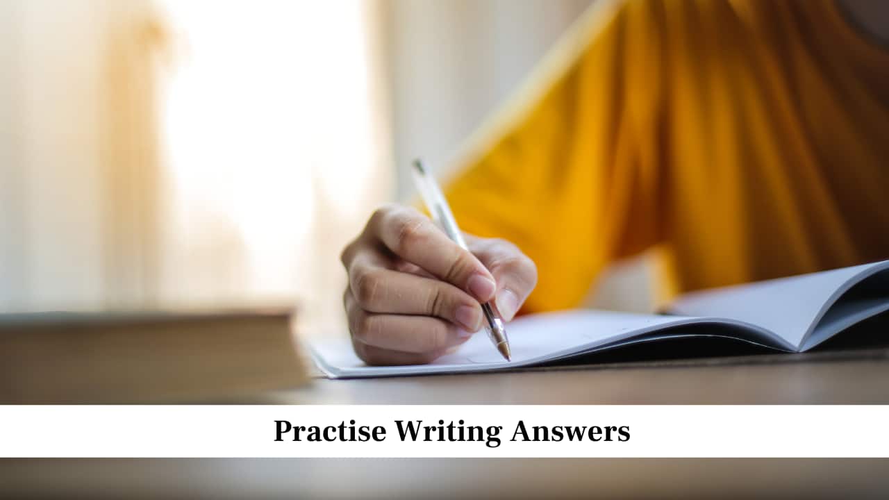 Practise Writing Answers Practise Writing Answers