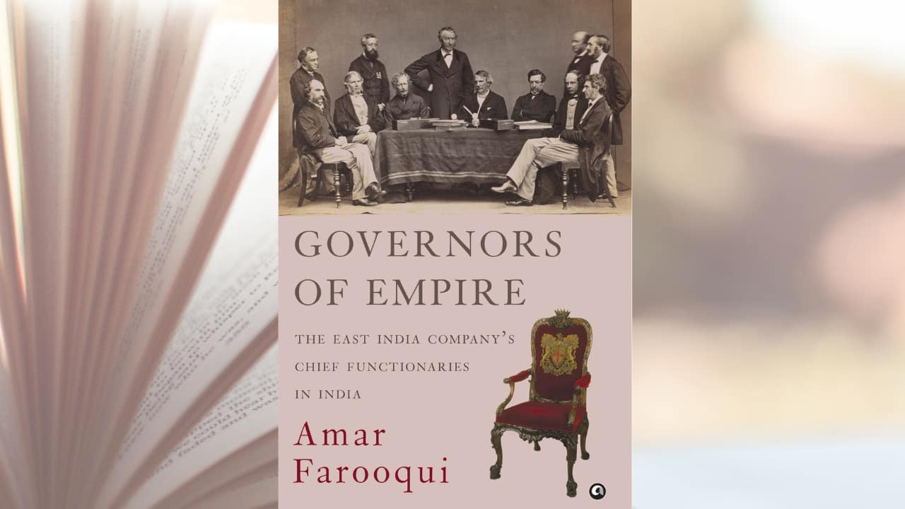Book Extract: Governors of Empire: The East India Company’s Chief Functionaries in India‎
