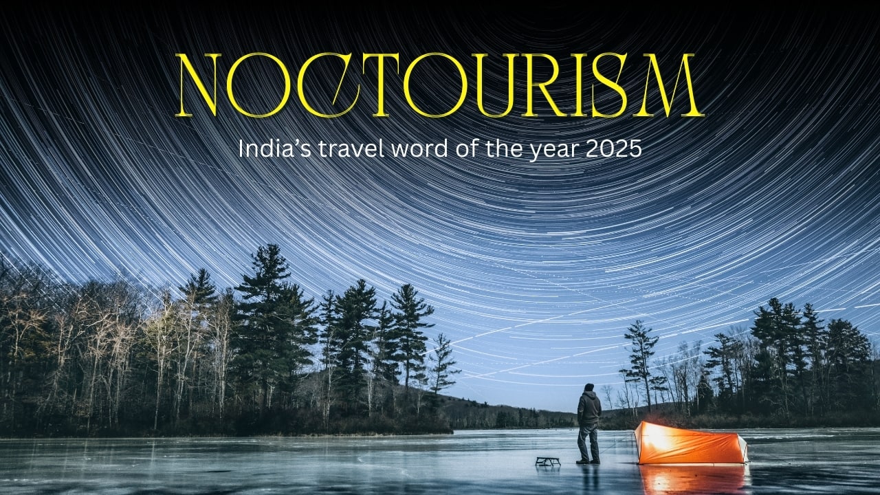 ‘Noctourism’ crowned India’s travel word of the year 2025 as after-dark travel takes over