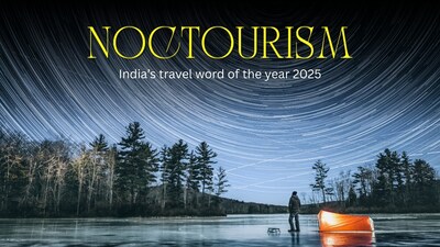 After-dark travel is redefining how India explores the world, with noctourism emerging as the travel word of the year for 2025.