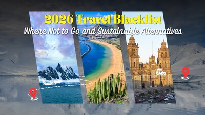 8 Destinations on the 2026 Travel Blacklist—Explore Stunning, Eco-Friendly Alternatives