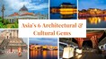 Discover Asia’s 6 jaw-dropping man-made marvels you have to see