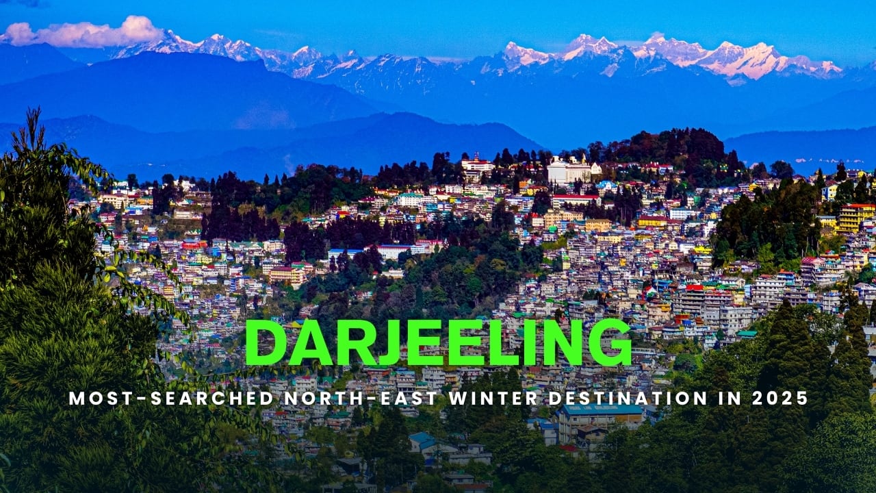Darjeeling emerges as the most-searched North-East destination for winter 2025