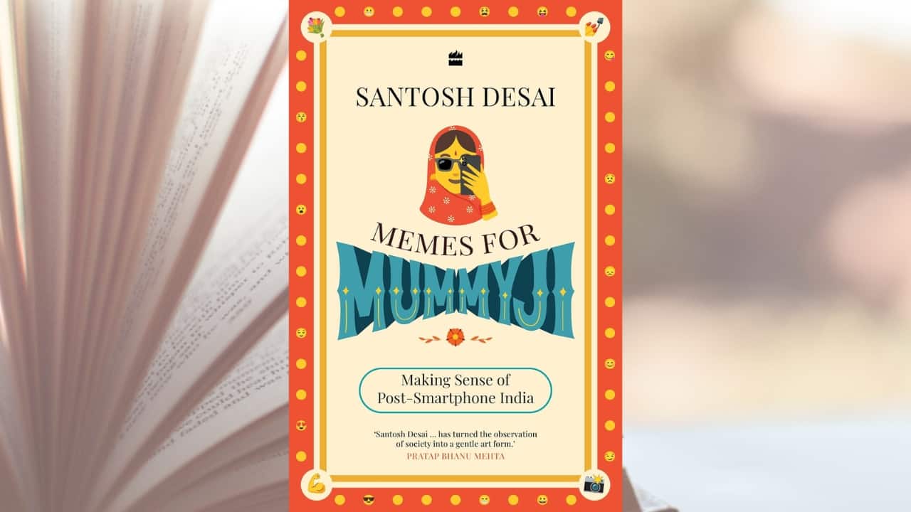 Book Extract | Memes For Mummyji: Making Sense of Post-Smartphone India