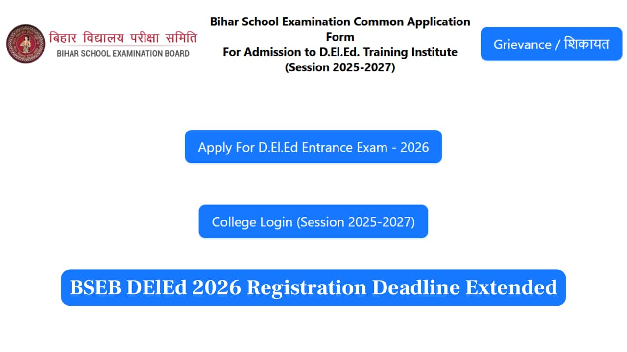 BSEB DElEd 2026 Registration Deadline Extended, Apply Now at bsebdeled.com