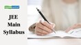 JEE Main Syllabus 2026: Physics, Chemistry, Maths - Chapter Wise Topics, Exam Pattern, Weightage & Marking Scheme
