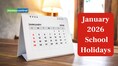 January 2026 School Holidays: Check Full List of Dates When Schools Will Be Closed