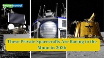 2026 Lunar Rush: These private spacecrafts are set to make Moon Landings this year