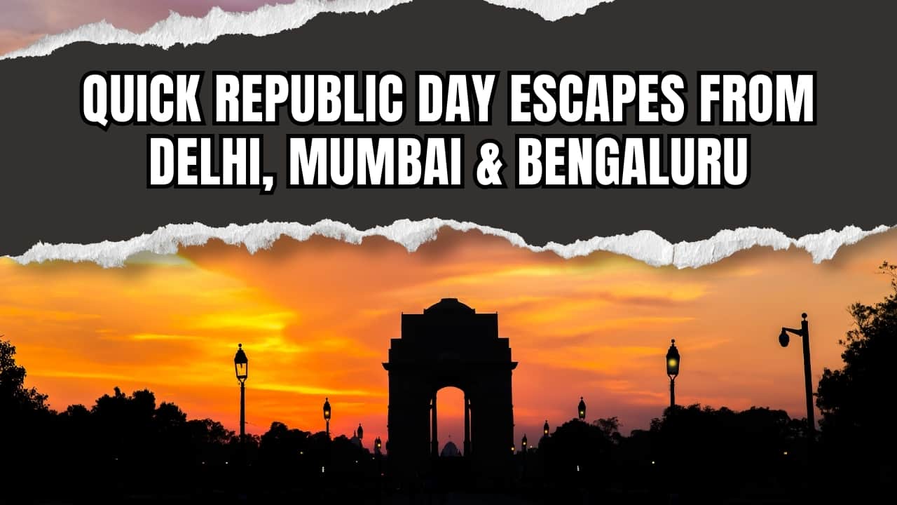 Republic Day long weekend 2026: Exciting getaways within 6 hours of Delhi, Mumbai, and Bengaluru