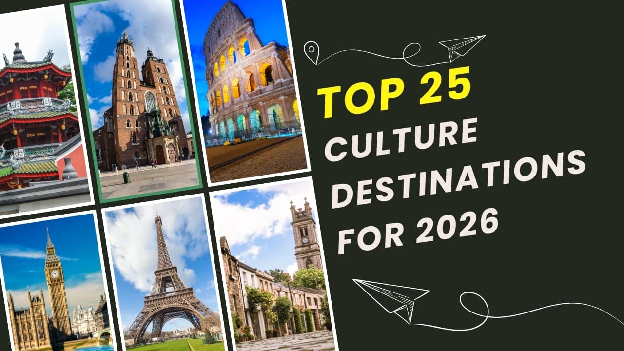 Top 25 culture destinations in the world for 2026, ranked
