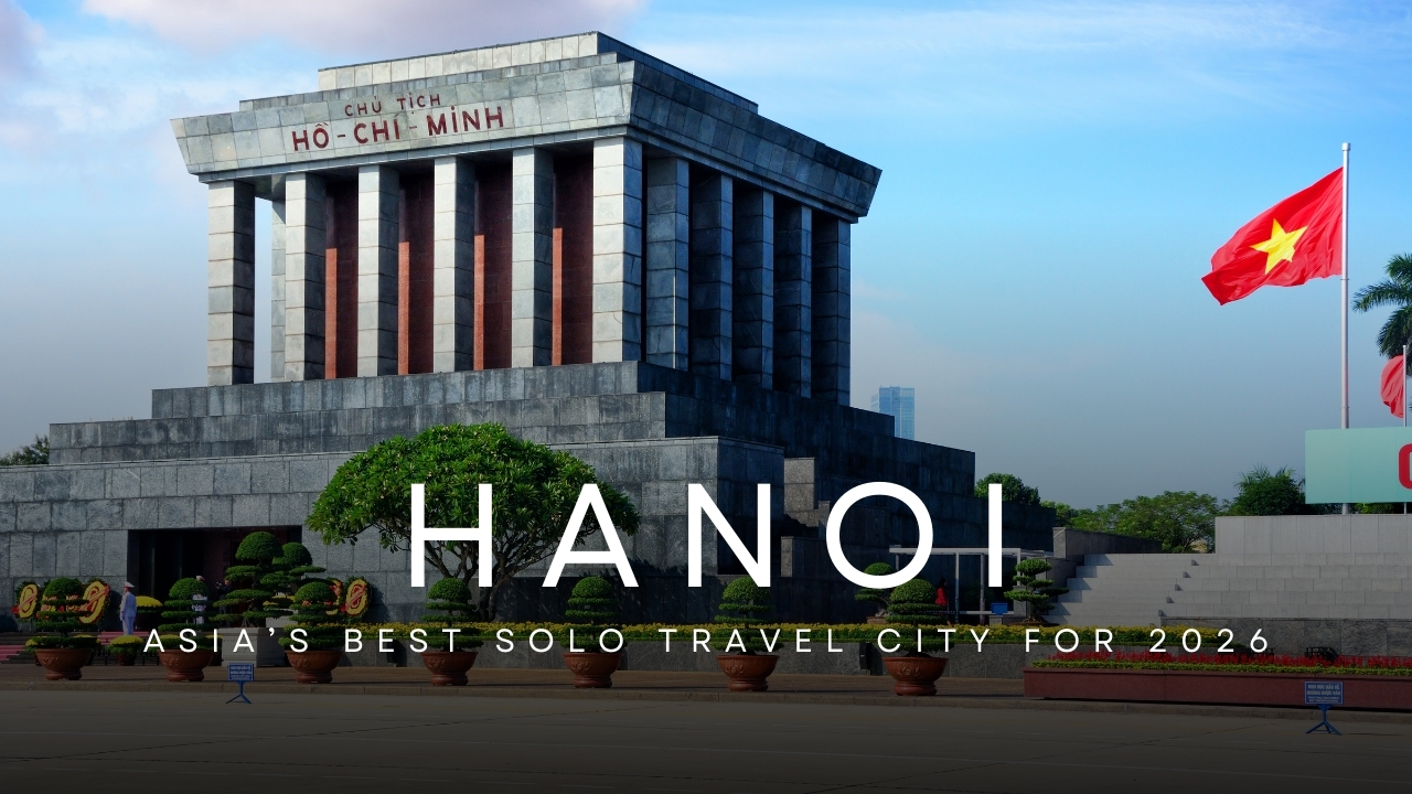 Hanoi’s Old Quarter blends centuries-old charm with modern energy, making it Asia’s top solo travel destination for 2026.