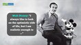 Quote of the Day by Walt Disney: 'I always like to look on the optimistic side of life, but I am realistic enough to ...'