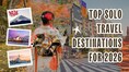 Planning a solo trip? These are the 10 most popular destinations for 2026