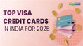 Top Visa Credit Cards In India for 2025: Features, Fees & Benefits