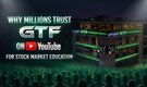 Why Millions Trust GTF on YouTube for Stock Market Education?
