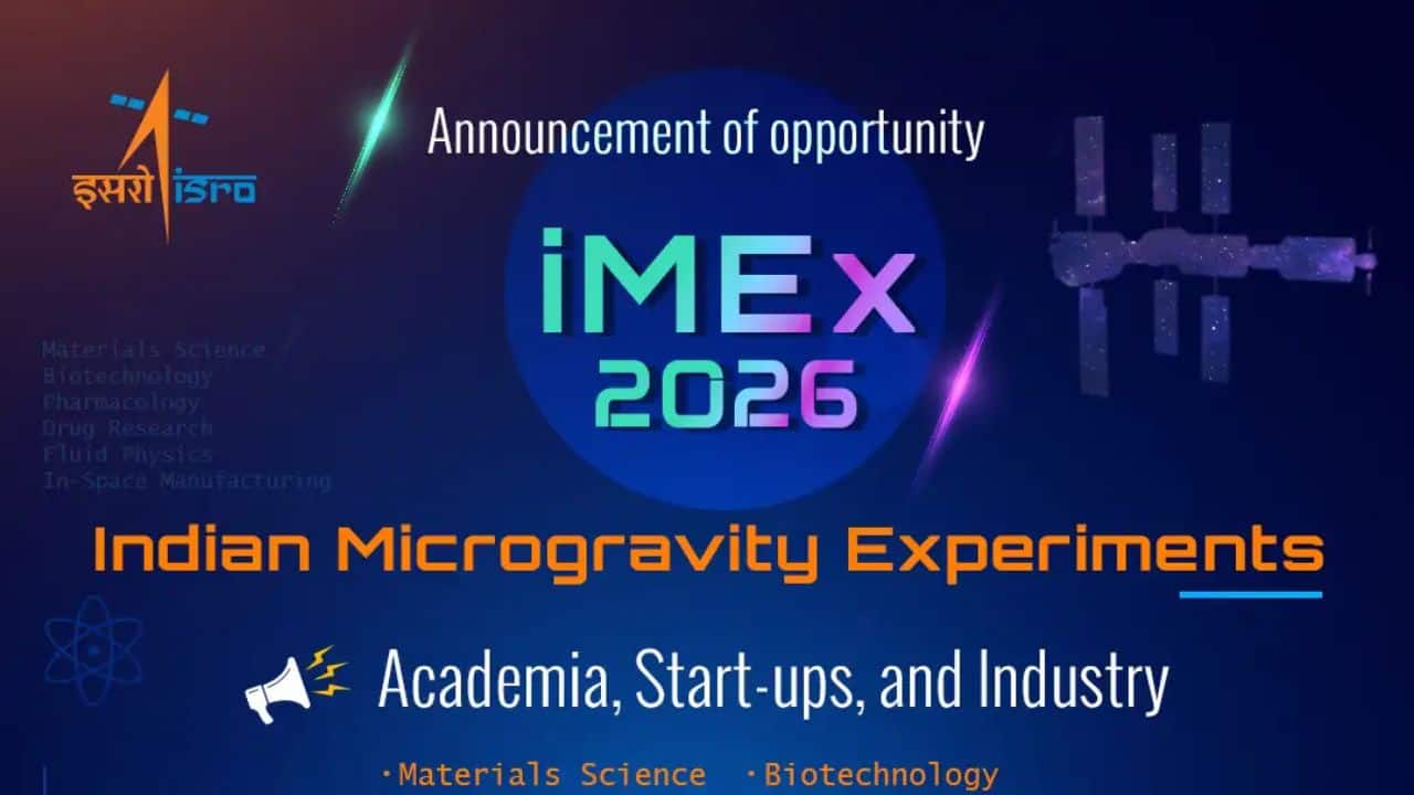 IMEx‑2026 by ISRO: What, When, How and Where Indian scientists can explore space