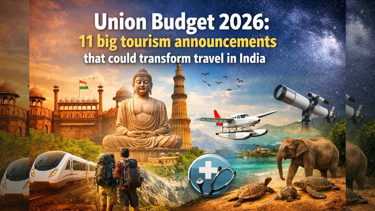 Union Budget 2026: 11 big tourism announcements that could transform travel in India