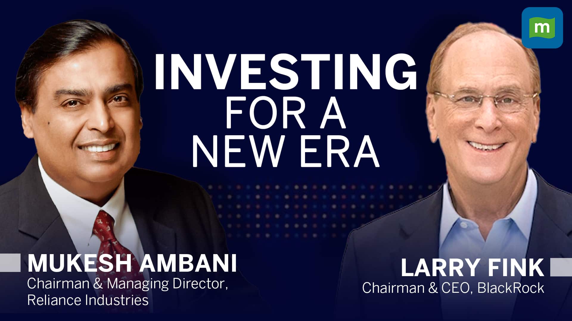Investing for a new era | LIVE conversation with Mukesh Ambani & Larry Fink