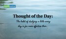 Thought of the Day: “The habit of studying a little every day is far more effective than...”
