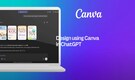 ChatGPT gets new Canva feature that lets users create brand-matched designs directly inside chats