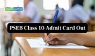 PSEB Class 10 Admit Card Out for board Exams 2026, Link to Download Here