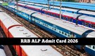 RRB ALP Admit Card 2026 likely today, direct link here