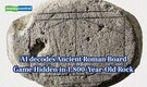 This rock is actually a game! AI reveals 1,800-year-old Roman board game mystery