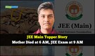 JEE Main topper took exam hours after mother's death — Durgaprasad's story will leave you in tears