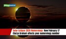 Solar Eclipse 2026 Numerology: How February 17 (Surya Grahan) affects your numerology number