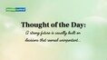 Thought of the Day: “A strong future is usually built on decisions that seemed unimportant...”