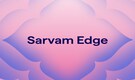 Sarvam AI introduces Sarvam Edge, its new AI model that works on smartphones and laptops without internet Sarvam AI introduces Sarvam Edge, its new AI model that works on smartphones and laptops without internet