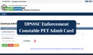 UPSSSC Enforcement Constable PET Admit Card 2026 Out, Link to Download Here
