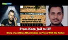 From Kota Jail to IIT: Story of an IITian Who Studied in Prison With His Father