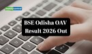 BSE Odisha OAV Result 2026 Declared @bseodisha.nic.in; Direct link here